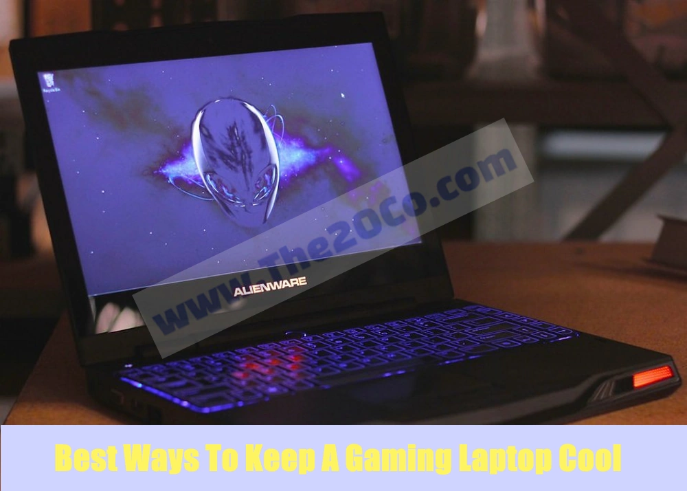 Best Ways To Keep A Gaming Laptop Cool