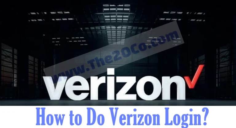 How to Do Verizon Login? {Information Need TO Know}