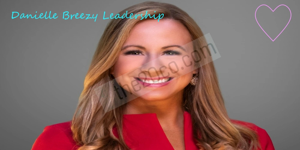 Danielle Breezy Leadership