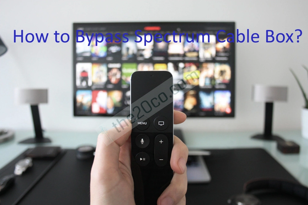 How to Bypass Spectrum Cable Box