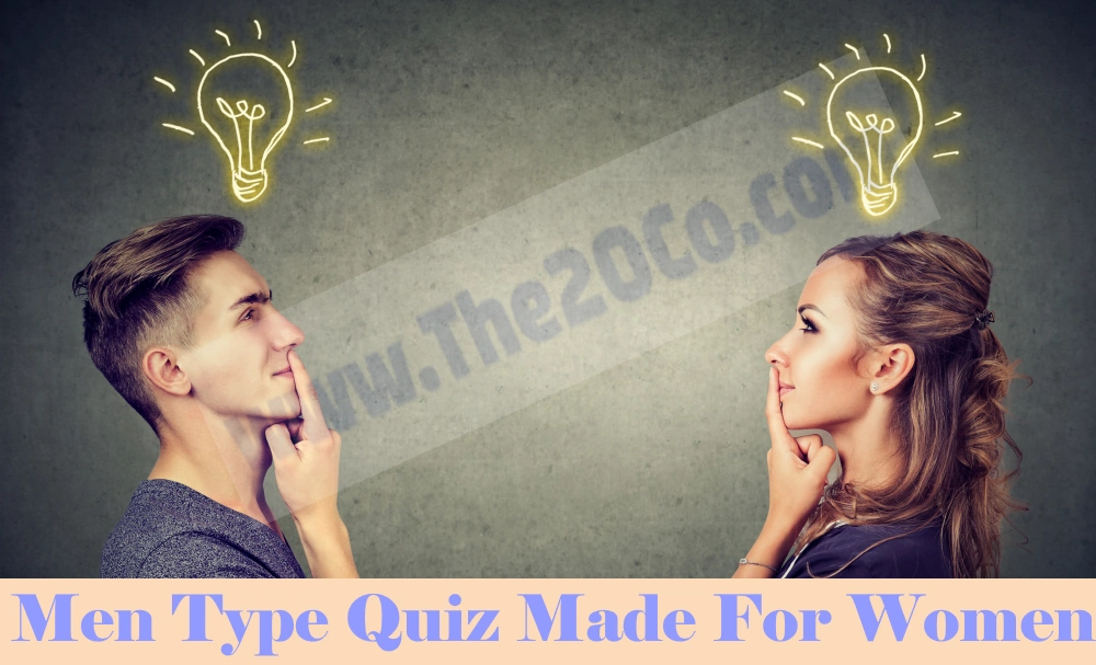 Men Type Quiz Made For Women