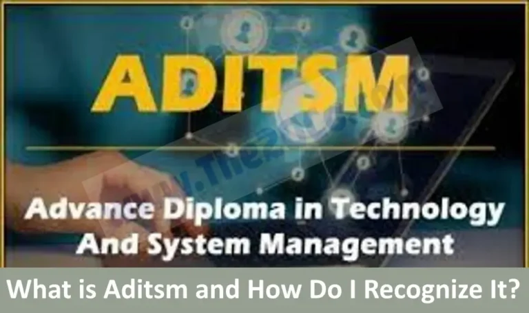 What is Aditsm and How Do I Recognize It?