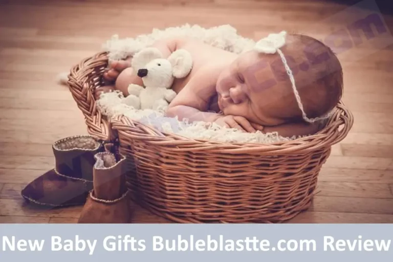 New Baby Gifts Bubleblastte.com Review: Is it Legit or Scam?