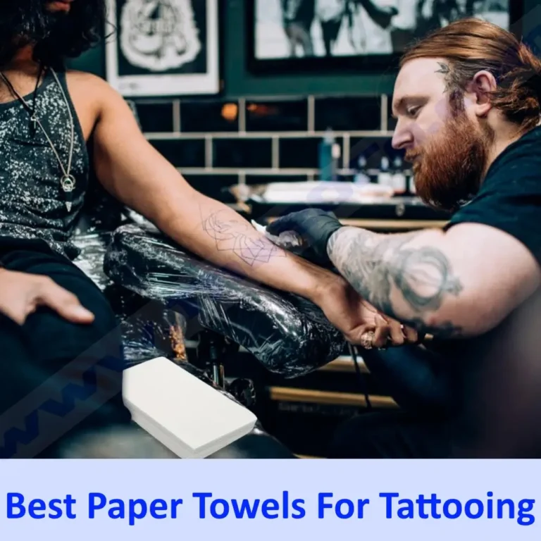 Best Paper Towels For Tattooing