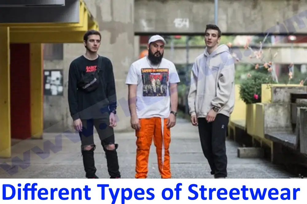 Different Types of Streetwear