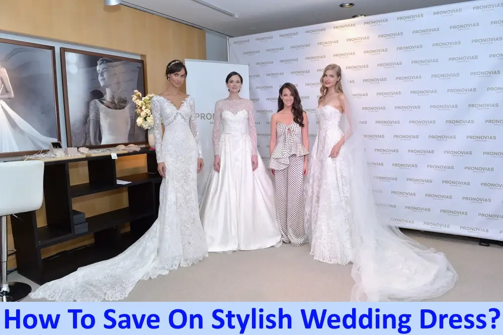How To Save On Stylish Wedding Dress