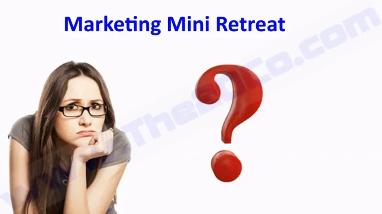 Marketing Mini Retreat: Reasons to attend as A Marketer