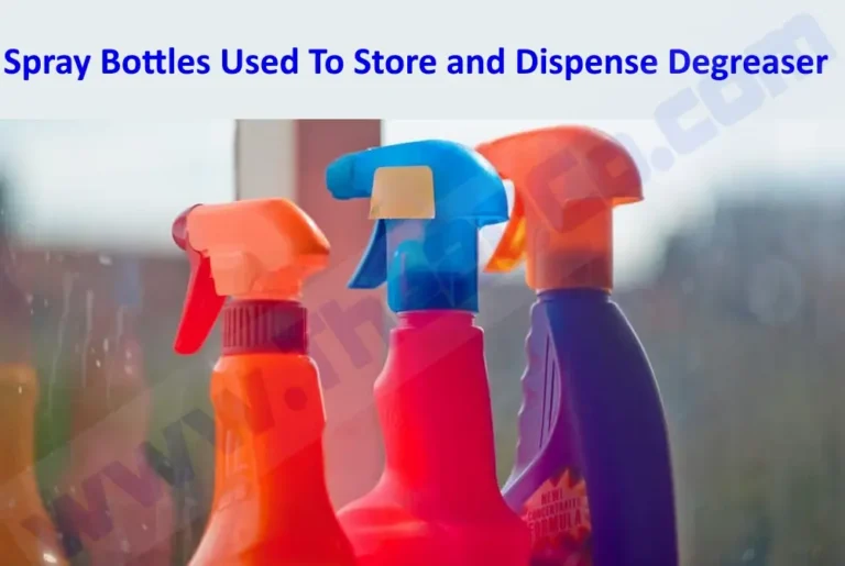 Spray Bottles Used To Store and Dispense Degreaser