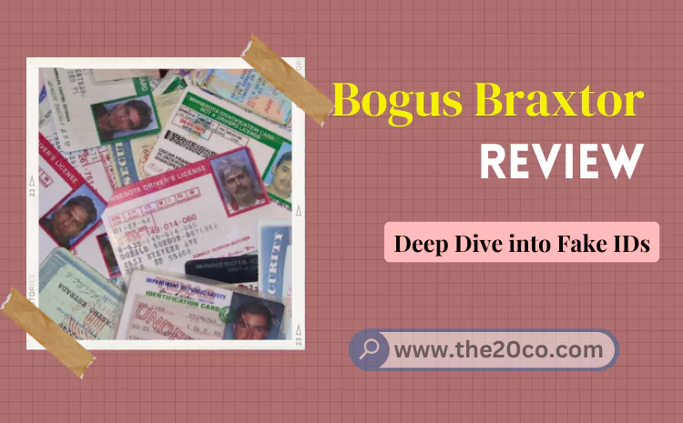 Unveiling the Truth Behind Bogus Braxtor: A Deep Dive into Fake IDs