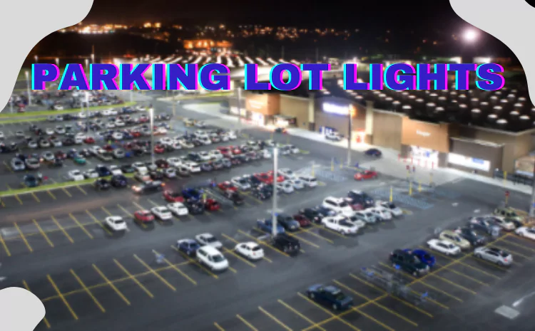 How many lights do I need for my parking lot?