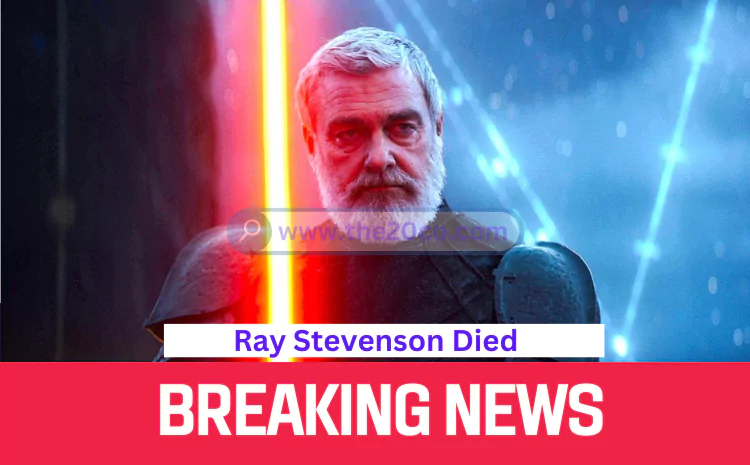 Ray Stevenson Died