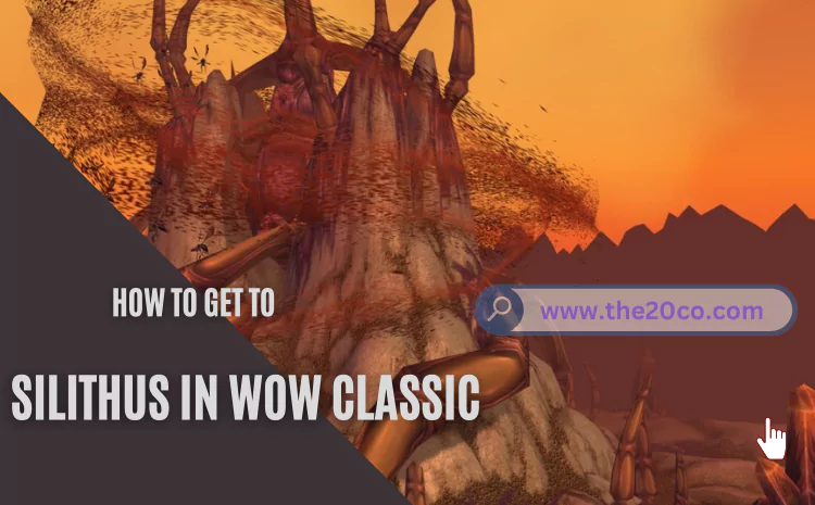 How To Get To Silithus In WOW Classic