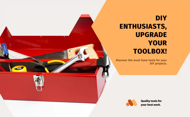 Essential Tools Every DIY Enthusiast Needs in Their Toolbox