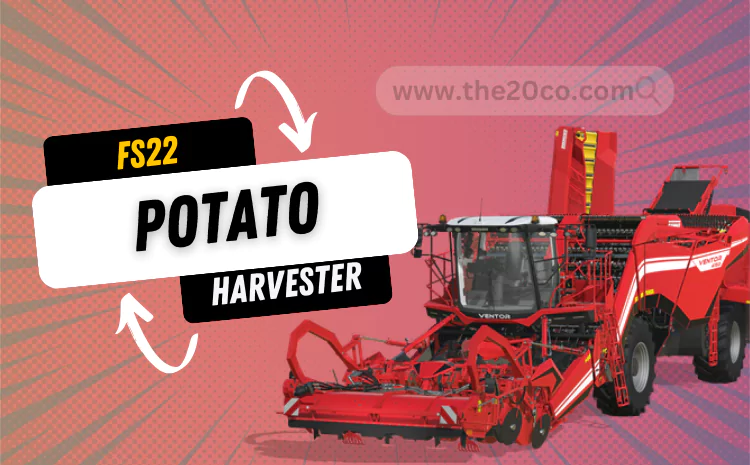 FS22 Potato Harvester Mod for Farming Simulator 22