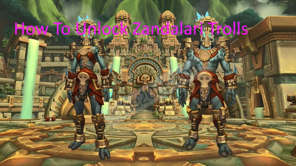 How To Unlock Zandalari Trolls?