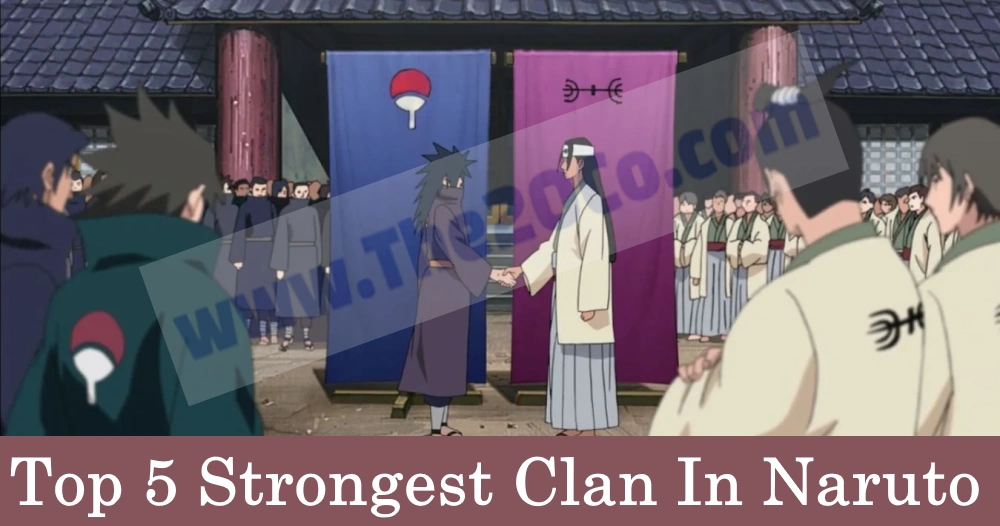 Top 5 Strongest Clan In Naruto