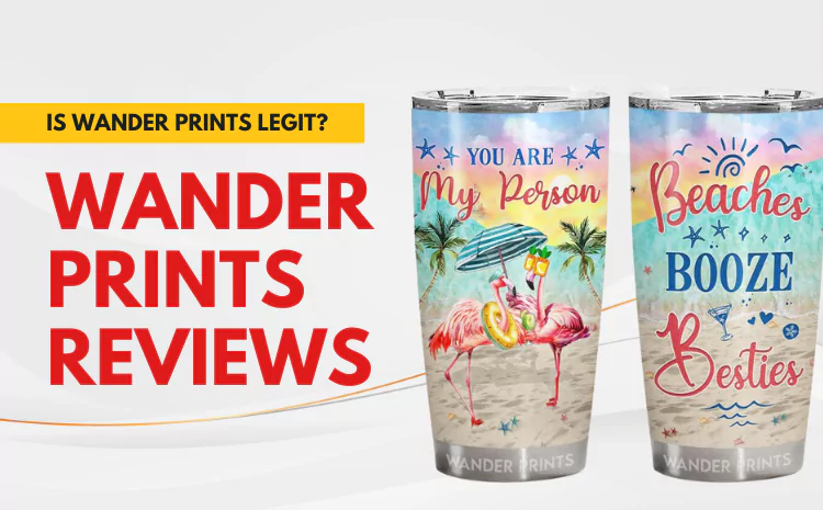 Is Wander Prints Legit? Unveiling the Truth with Wander Prints Reviews