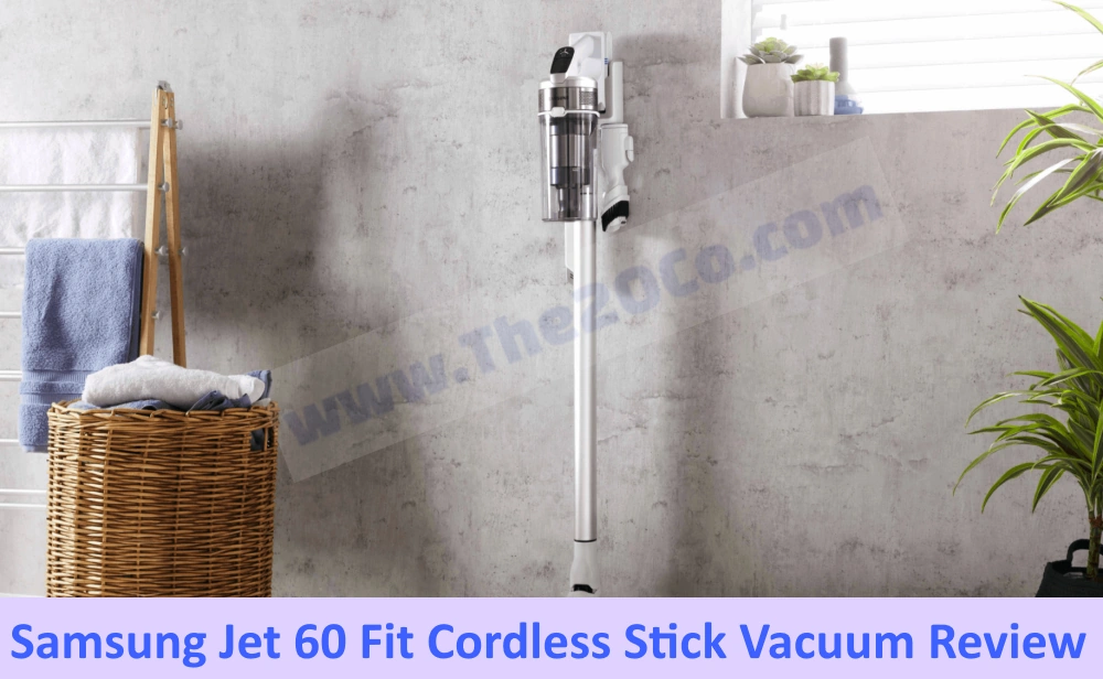 Sleek, Powerful, and Pet-Friendly: Samsung Jet 60 Fit Cordless Stick Vacuum Review