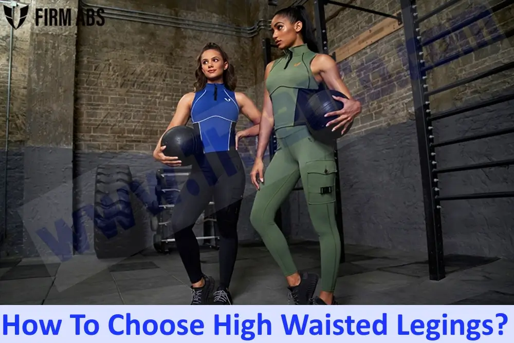 How to choose high waisted legings?: 6 things to remember