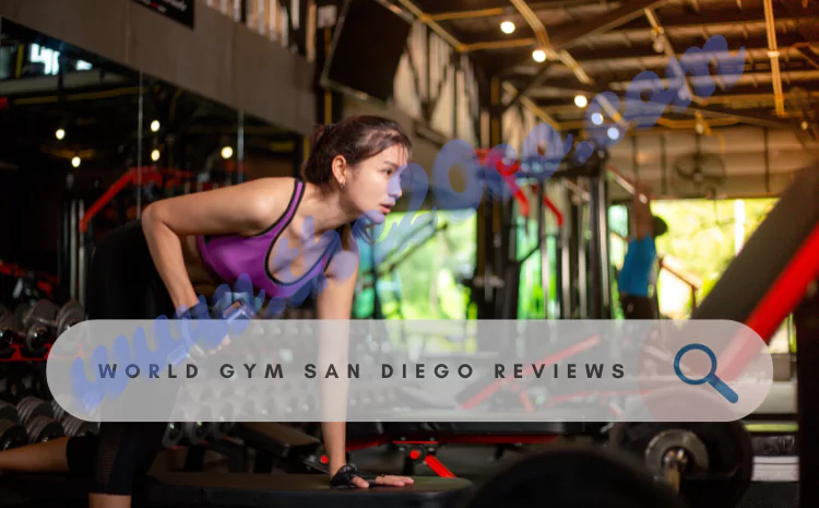 world gym san diego reviews