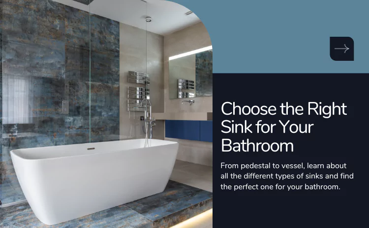 Choose the Right Sink for Your Bathroom: A Comprehensive Bathroom Sink Buying Guide