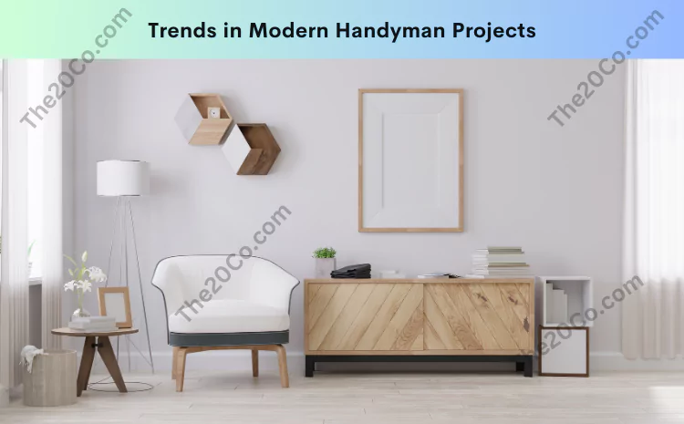 Revitalizing Your Living Space: Trends in Modern Handyman Projects