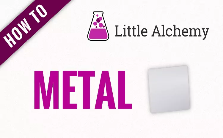 How To Make Metal in Little Alchemy: Comprehensive Guide